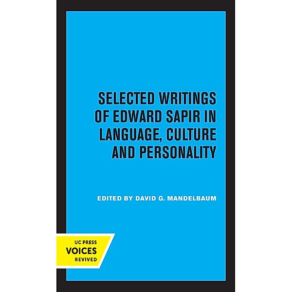 Selected Writings of Edward Sapir in Language, Culture and Personality, Edward Sapir