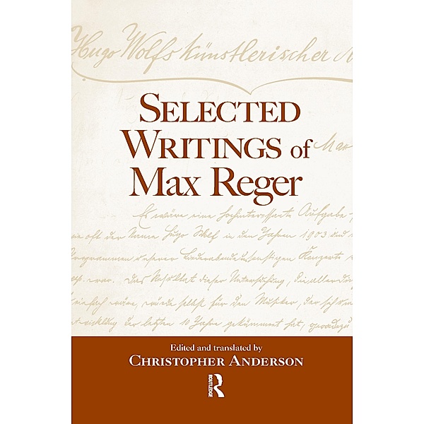 Selected Writings of Max Reger, Christopher Anderson