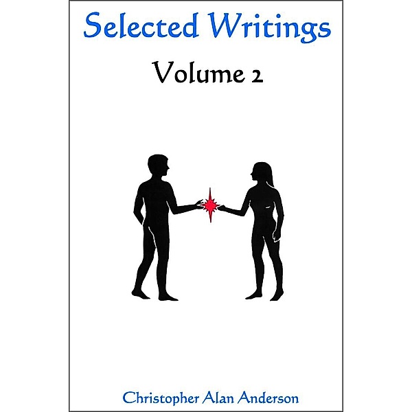 Selected Writings--Volume 2, Christopher Alan Anderson
