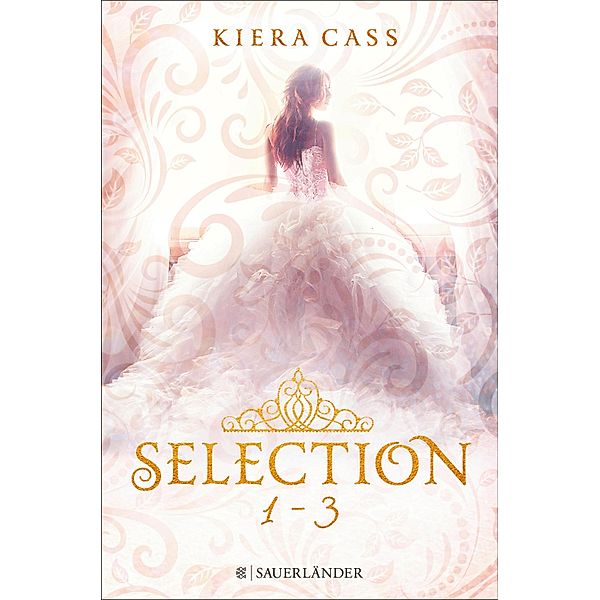 Selection - Band 1 bis 3 / Selection, Kiera Cass