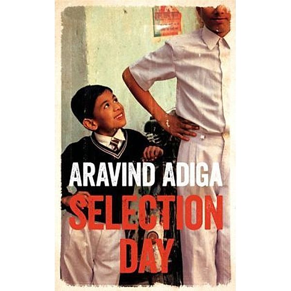 Selection Day, Aravind Adiga