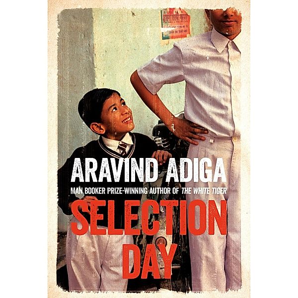 Selection Day, Aravind Adiga