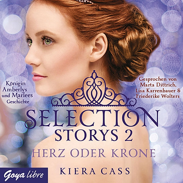 Selection Storys - 2 - Selection Storys. Herz oder Krone [Band 1], Kiera Cass