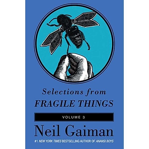 Selections from Fragile Things, Volume Three, Neil Gaiman