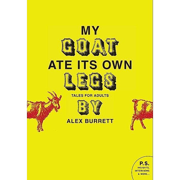 Selections from My Goat Ate Its Own Legs, Volume One / Selections from My Goat Ate Its Own Legs Bd.1, Alex Burrett