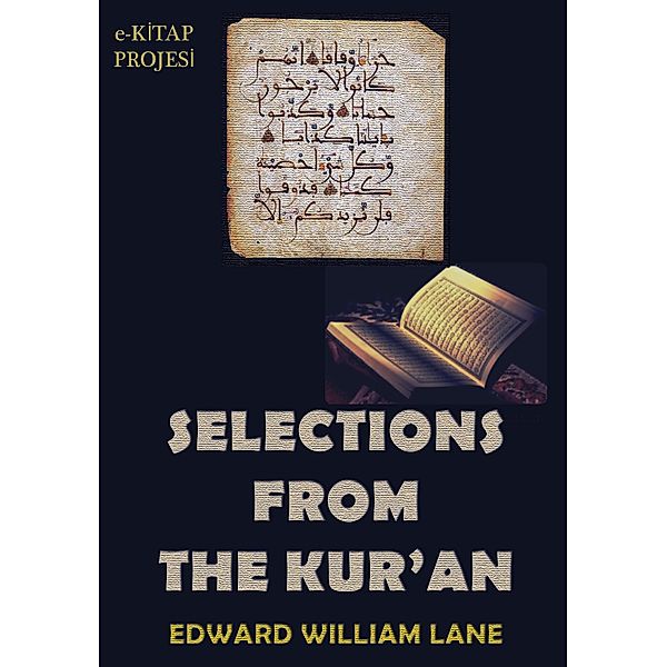 Selections From The Kur-an, Edward William Lane