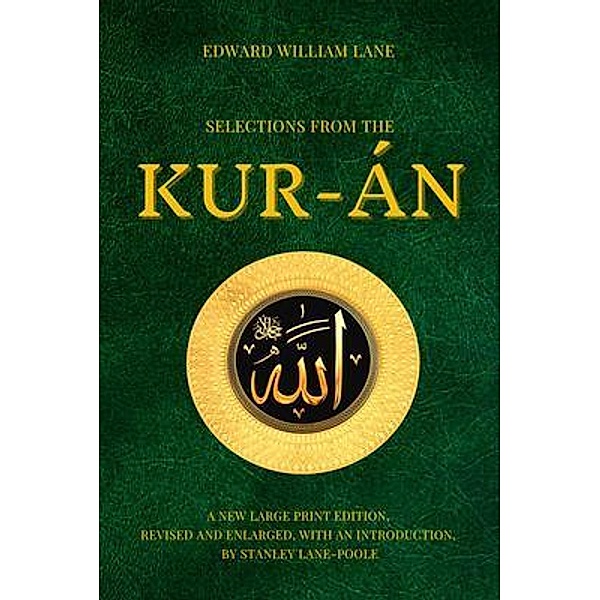 Selections from the Kur-án / Alicia Editions, Edward William Lane