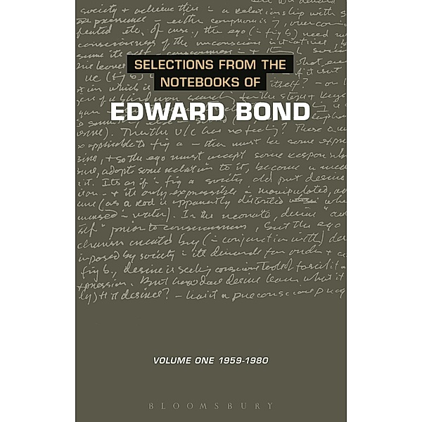 Selections from the Notebooks Of Edward Bond, Edward Bond
