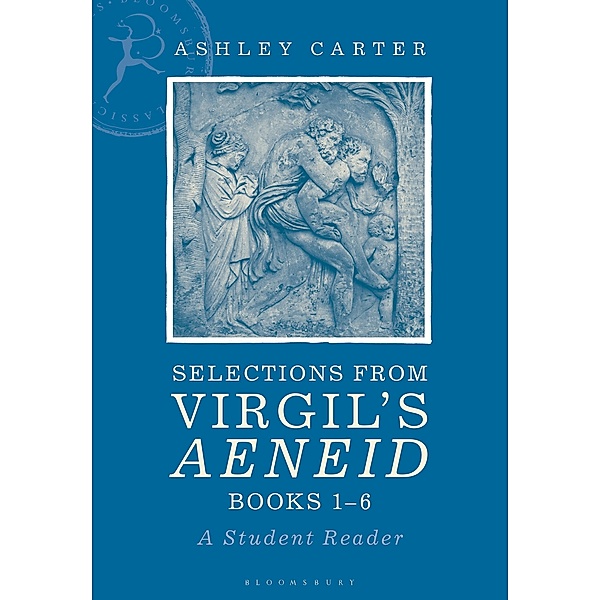 Selections from Virgil's Aeneid Books 1-6, Ashley Carter