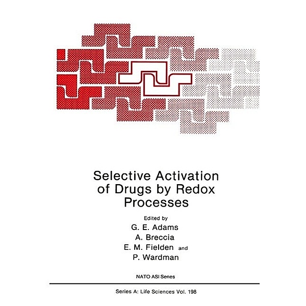 Selective Activation of Drugs by Redox Processes / NATO Science Series A: Bd.198