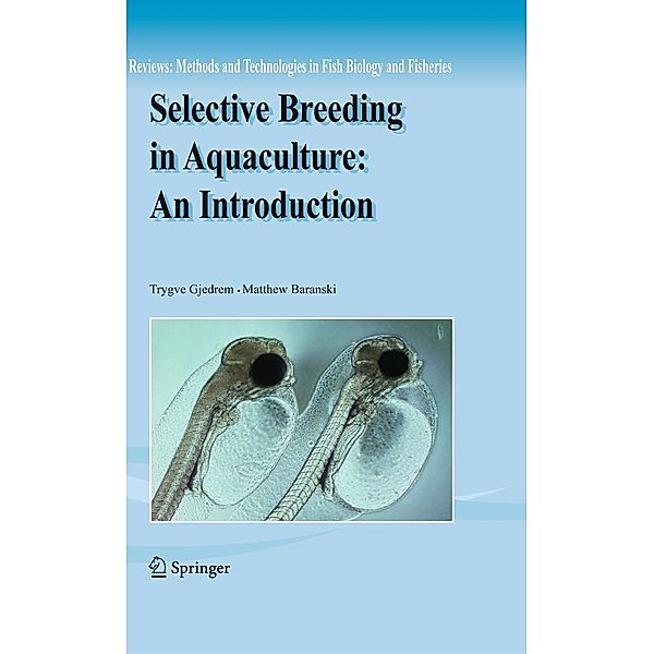 Selective Breeding in Aquaculture: an Introduction, Trygve Gjedrem, Matthew Baranski