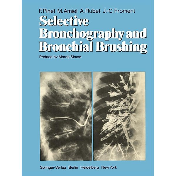 Selective Bronchography and Bronchial Brushing, F. Pinet, M. Amiel, A. Rubet, J. -C. Froment