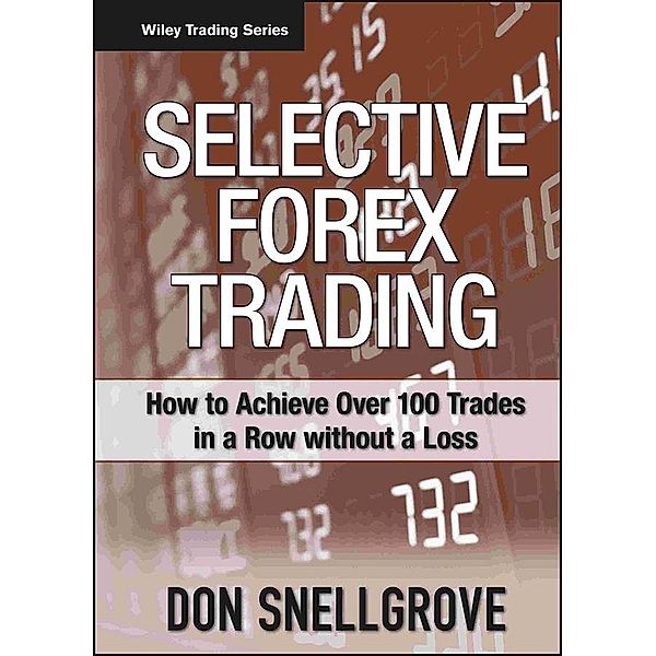 Selective Forex Trading / Wiley Trading Series, Don Snellgrove