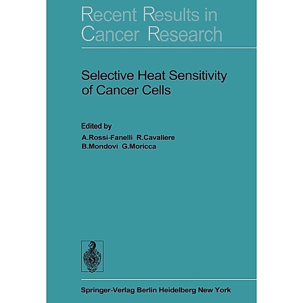 Selective Heat Sensitivity of Cancer Cells / Recent Results in Cancer Research Bd.59