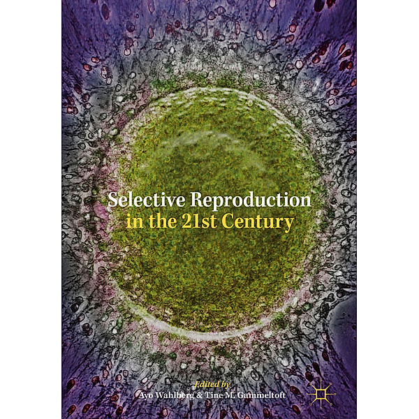 Selective Reproduction in the 21st Century