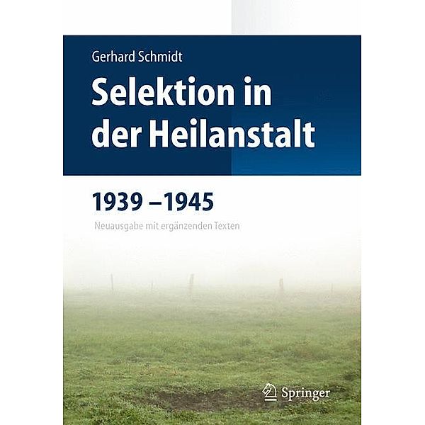 Selektion in der Heilanstalt 1939-1945, Gerhard Schmidt