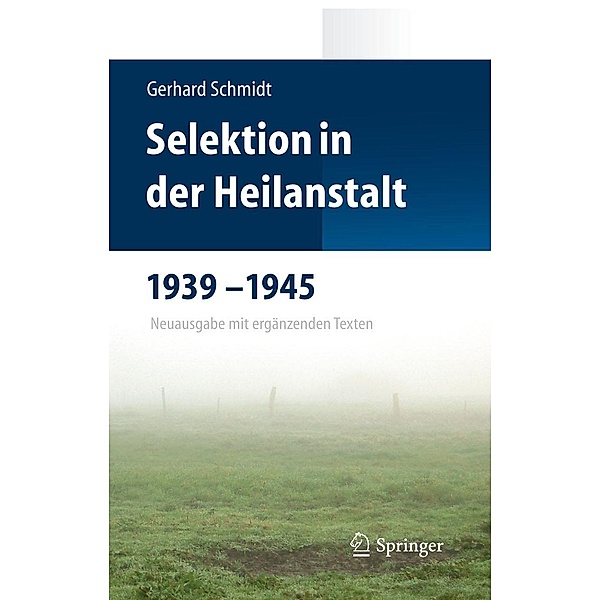 Selektion in der Heilanstalt 1939-1945, Gerhard Schmidt