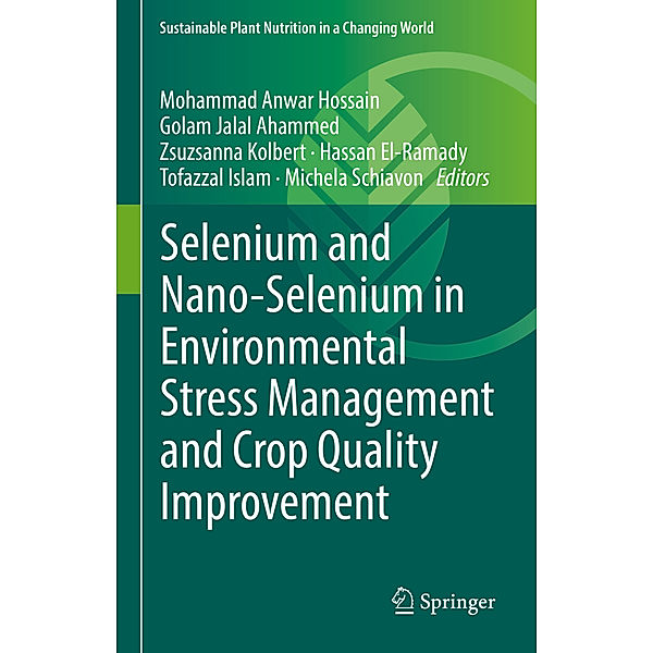 Selenium and Nano-Selenium in Environmental Stress Management and Crop Quality Improvement