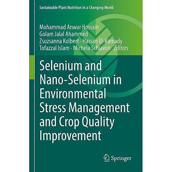 Selenium and Nano-Selenium in Environmental Stress Management and Crop Quality Improvement