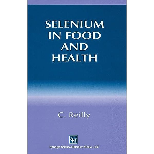 Selenium in Food and Health, Conor Reilly