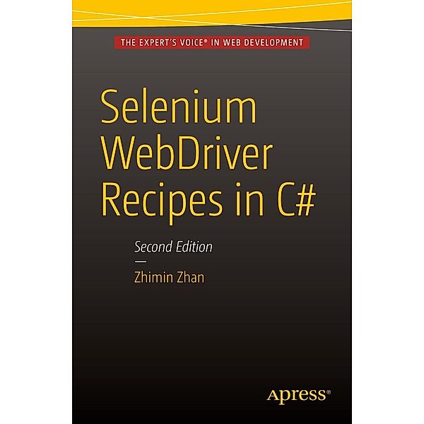 Selenium WebDriver Recipes in C#, Zhimin Zhan