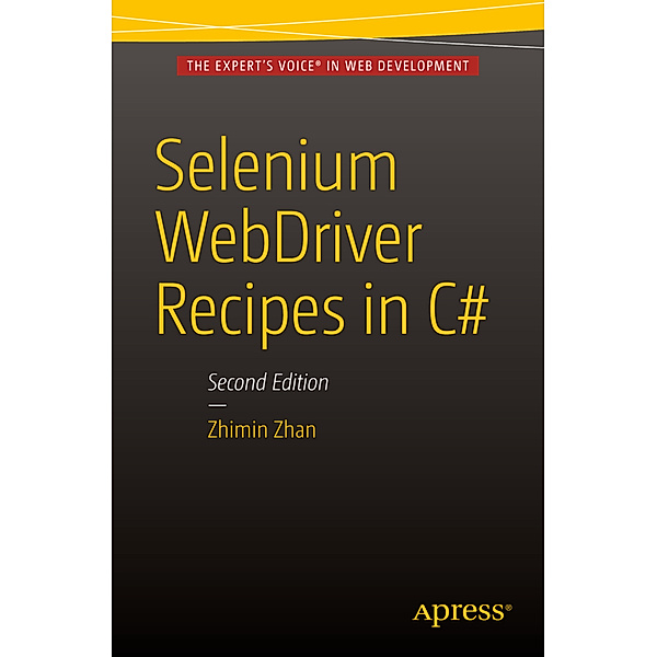 Selenium WebDriver Recipes in C#, Zhimin Zhan