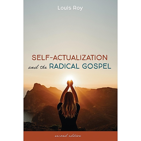 Self-Actualization and the Radical Gospel, Louis Roy