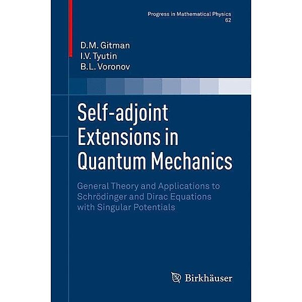 Self-adjoint Extensions in Quantum Mechanics, D.M. Gitman, I.V. Tyutin, B.L. Voronov