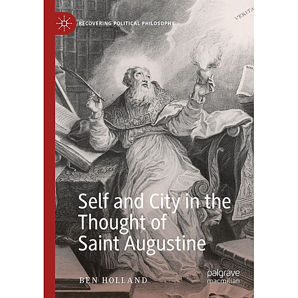 Self and City in the Thought of Saint Augustine, Ben Holland