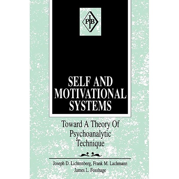 Self and Motivational Systems, Joseph D. Lichtenberg, Frank M. Lachmann, James L. Fosshage