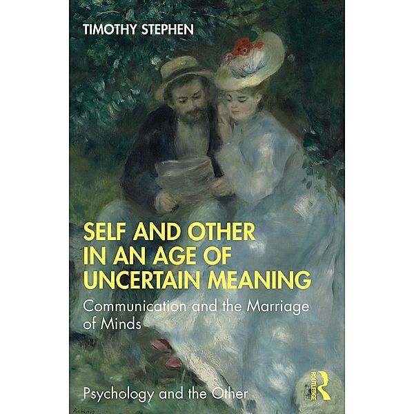 Self and Other in an Age of Uncertain Meaning, Timothy Stephen