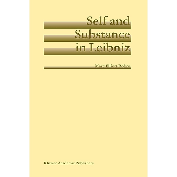Self and Substance in Leibniz, Marc Elliott Bobro
