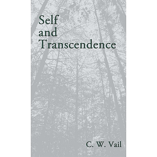 Self and Transcendence, C. W. Vail