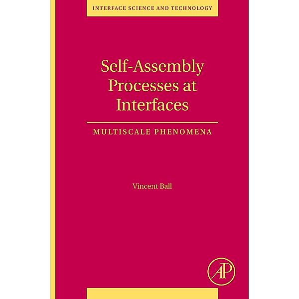 Self-Assembly Processes at Interfaces, Vincent Ball