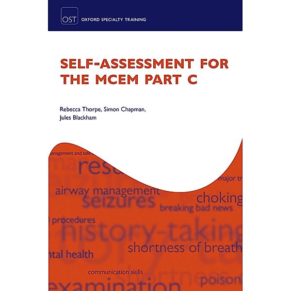 Self-assessment for the MCEM Part C, Rebecca Thorpe, Simon Chapman, Jules Blackham