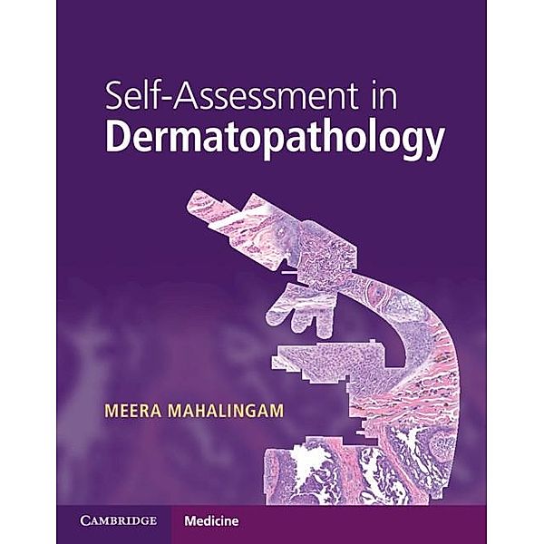 Self-Assessment in Dermatopathology, Meera Mahalingam