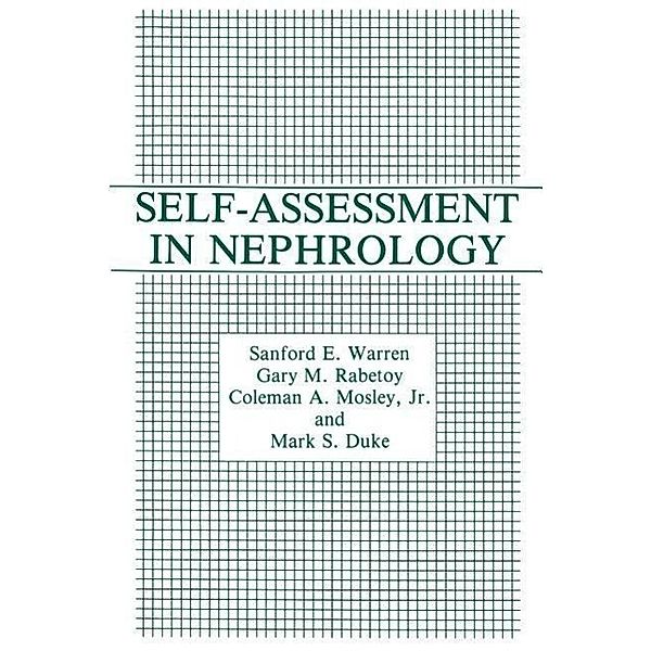 Self-Assessment in Nephrology, M. S. Duke, S. E. Warren, G. M. Rabetoy, C. A. Mosley Jr.