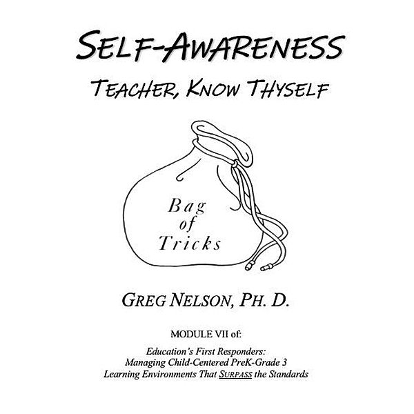 Self-Awareness: Teacher, Know Thyself, Greg Nelson