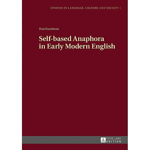 Self-based Anaphora in Early Modern English, Ewa Kucelman