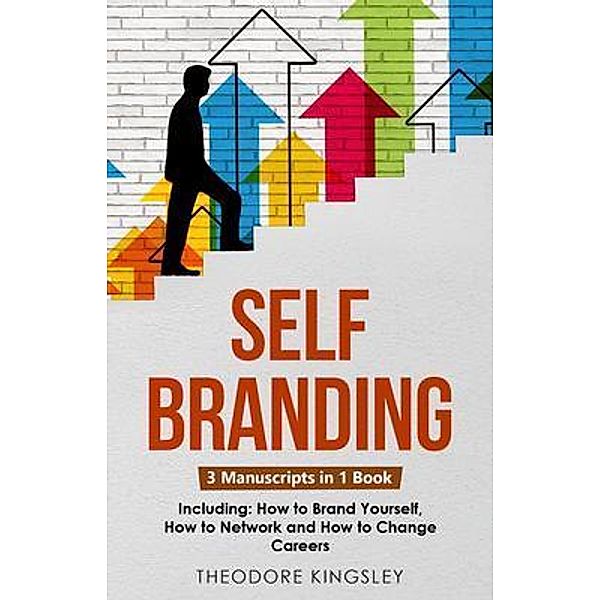 Self-Branding / Career Development Bd.22, Theodore Kingsley