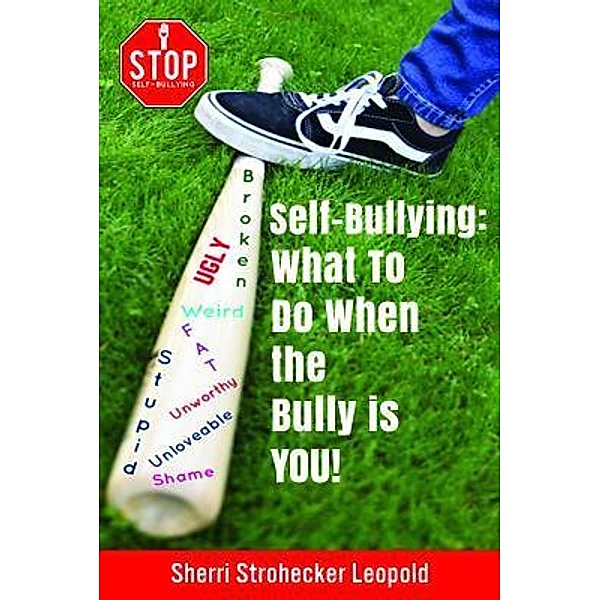 Self-Bullying, Sherri Strohecker Leopold