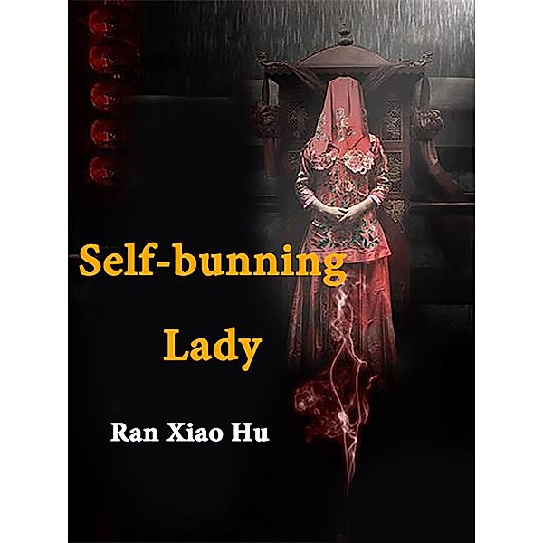 Self-bunning Lady, Ran Xiaohu