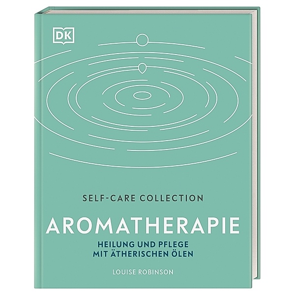 Self-Care Collection. Aromatherapie, Louise Robinson