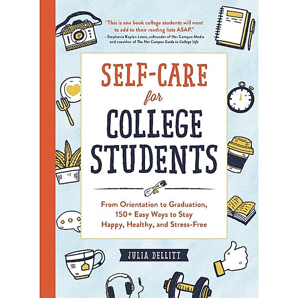 Self-Care for College Students, Julia Dellitt