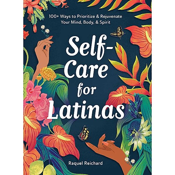 Self-Care for Latinas, Raquel Reichard