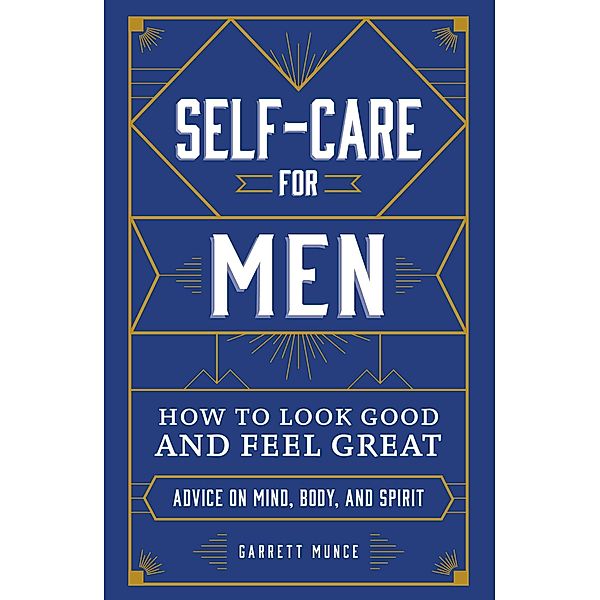 Self-Care for Men, Garrett Munce