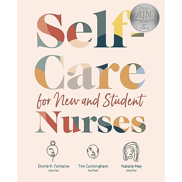 Self-Care for New and Student Nurses, Dorrie K Fontaine, Tim Cunningham, Natalie May