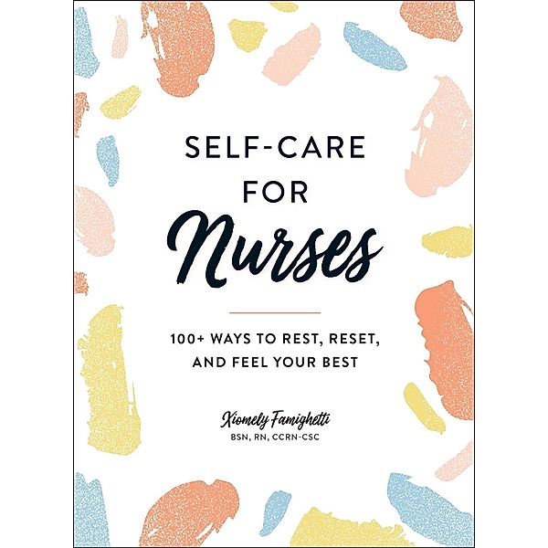 Self-Care for Nurses, Xiomely Famighetti