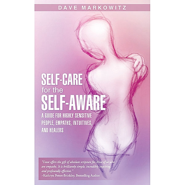 Self-Care for  the Self-Aware, Dave Markowitz