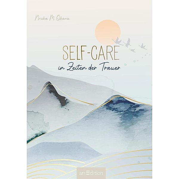 Self-Care in Zeiten der Trauer, Nneka M. Okona